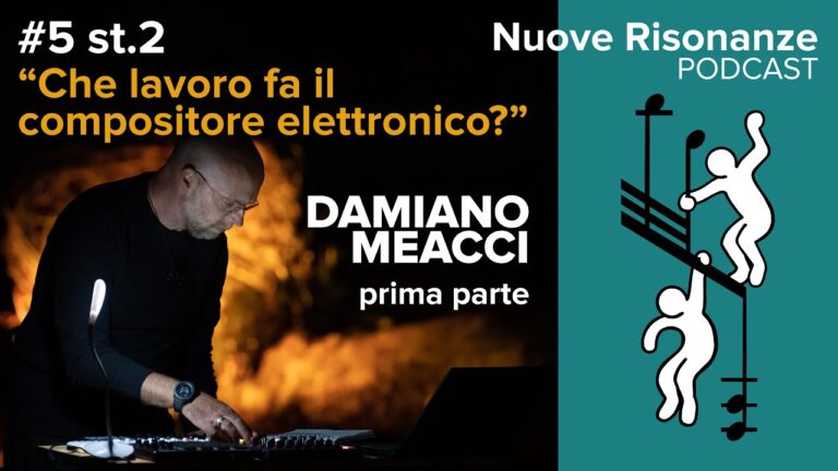 Copertina della puntata del podcast Nuove Risonanze con Damiano Meacci