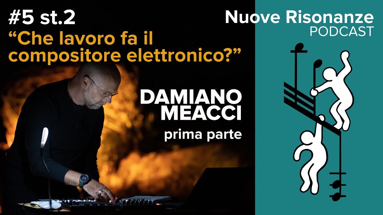 Copertina della puntata del podcast Nuove Risonanze con Damiano Meacci